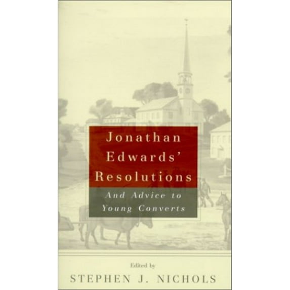 Pre-Owned Jonathan Edwards' Resolutions: And Advice to Young Converts (Paperback) 0875521894 9780875521893
