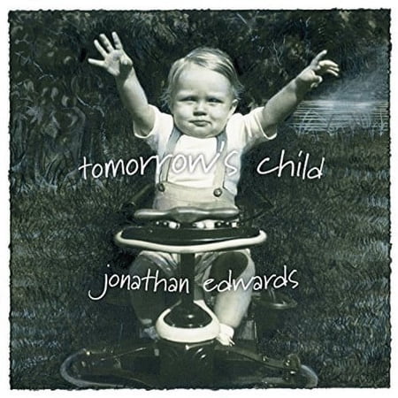 Jonathan Edwards - Tomorrow's Child - Music & Performance - CD