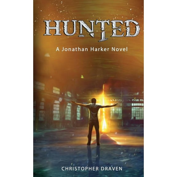 Hunted: A New Adult Supernatural Thriller: A Jonathan Harker Novel - Book 1 (Paperback) by Christopher Draven