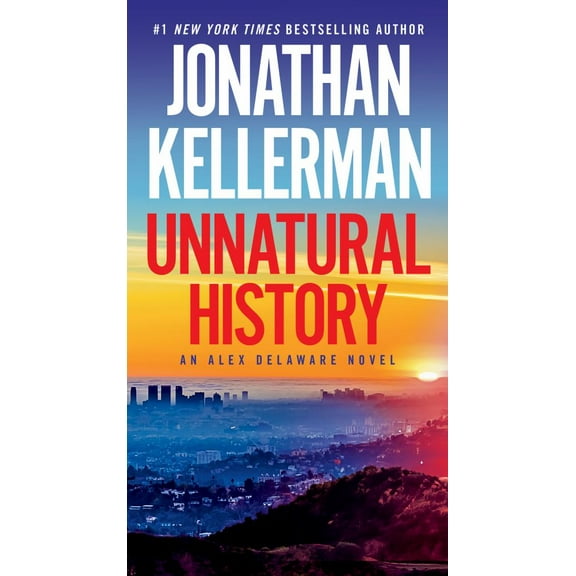 Jonathan Kellerman: Unnatural History: An Alex Delaware Novel (Paperback)
