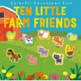 thumbnail image 1 of Jonathan Litton: Ten Little Farm Friends (Paperback), 1 of 1