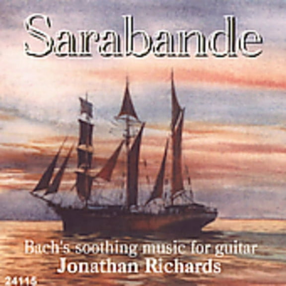 Jonathan Richards - Sarabande: Bach's Soothing Music for Guitar - Music & Performance - CD