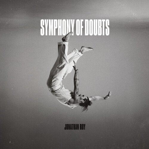 Jonathan Roy - Symphony Of Doubts - Music & Performance - Vinyl
