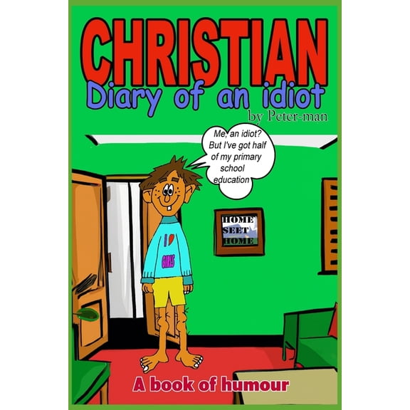 Jonathan's Diaries: Christian, Diary of an idiot (Series #3) (Paperback)
