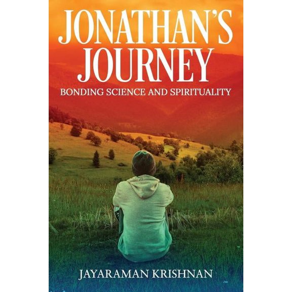 Jonathan's Journey: Bonding Science and Spirituality, (Paperback)