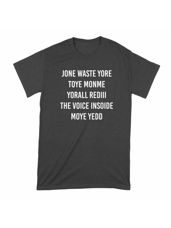 Jone Waste Yore Toye Monme T-Shirt Jone Waste Yore Toye Shirt Jone Waste Yore To