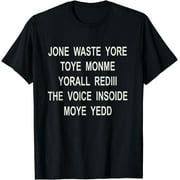 Jone Waste Yore Toye Monme T-Shirt