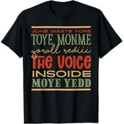 Jone Waste Yore Toye Shirt, Jone Waste Yore Toye Monme T-Shirt