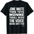 thumbnail image 1 of Jone Waste Your Time Monme Shirt The Voice Inside My Head T-Shirt, 1 of 4