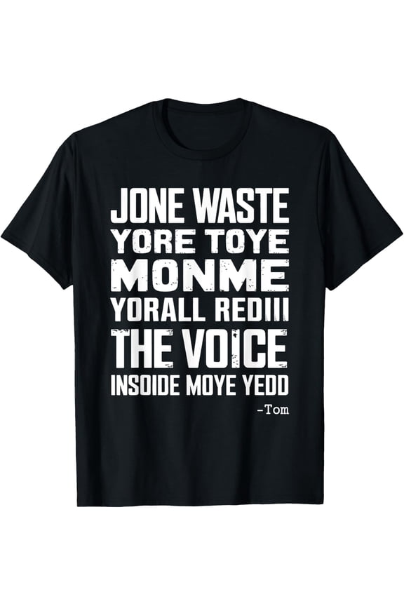 Jone Waste Your Time Monme Shirt The Voice Inside My Head T-Shirt