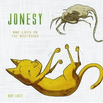 Jonesy: Nine Lives on the Nostromo, (Hardcover)