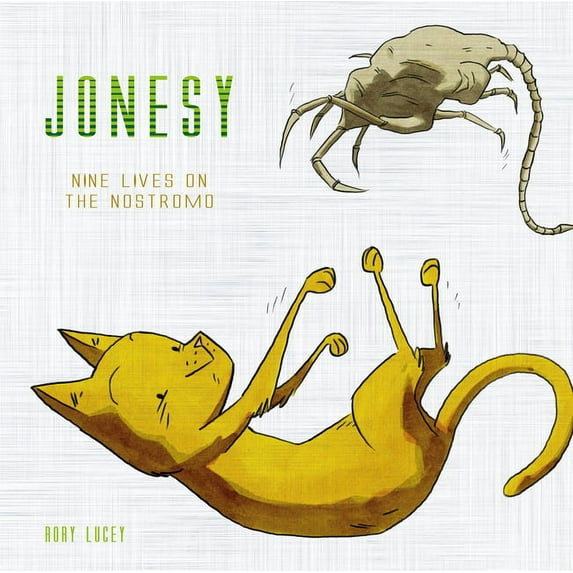 Jonesy: Nine Lives on the Nostromo, (Hardcover)