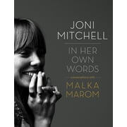 Joni Mitchell: In Her Own Words (Hardcover)