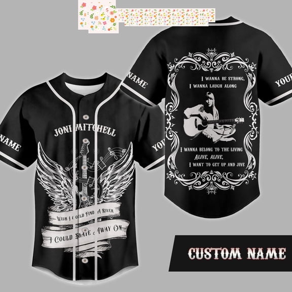 Joni Mitchell Wish I Could Find A River I Could Skate Away On Personalized Baseball Jersey