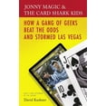 thumbnail image 1 of Jonny Magic & the Card Shark Kids : How a Gang of Geeks Beat the Odds and Stormed Las Vegas (Paperback), 1 of 1
