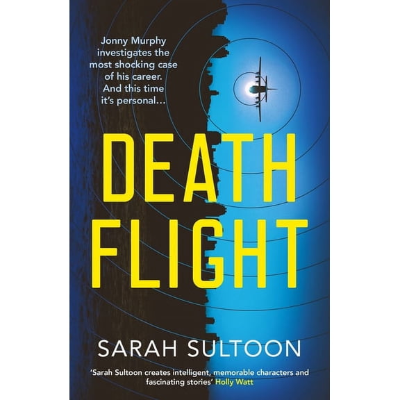 The Jonny Murphy files: Death Flight : The electrifying, searing new thriller from award-winning ex-CNN news executive Sarah Sultoon (Series #2) (Paperback)