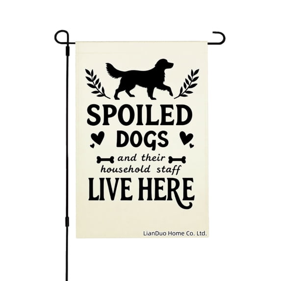 Joocar Spoiled Dogs And Their Household Staff Live Here Garden Flag For Home Outdoor Garden Yard Door Decor 12x18 inch