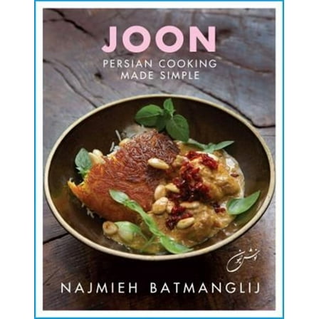 Joon: Persian Cooking Made Simple (Hardcover)