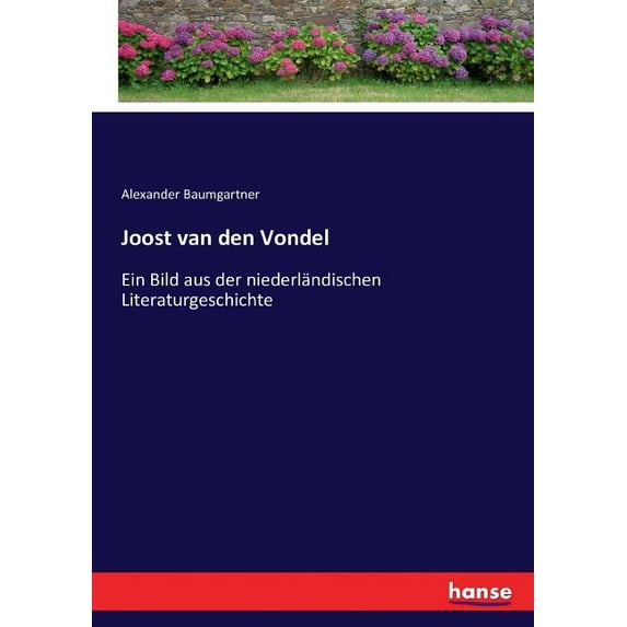 Joost van den Vondel: Ein Bild aus der niederländischen Literaturgeschichte, (Paperback)