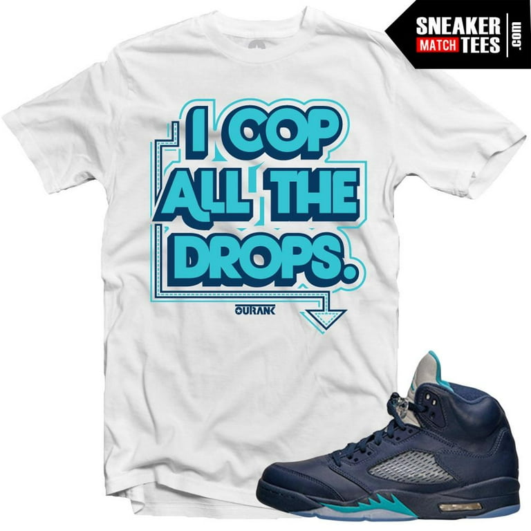 Jordan 5 Hornets Midnight Navy shirts to match Cop All the Drops White Sneaker Tees shirt Walmart