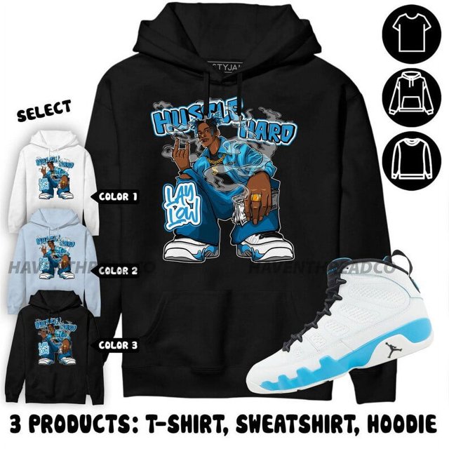 Jordan 9 Powder Blue Hoodie Lay Low Hustle Hard, In Light Blue To Match
