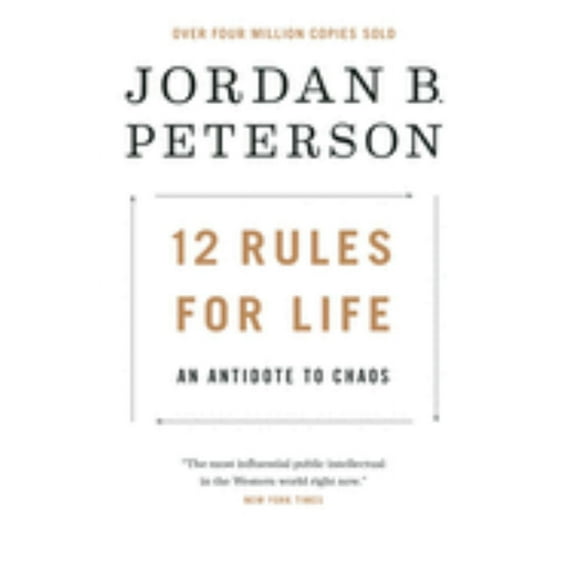 Jordan B. Peterson: 12 Rules for Life: An Antidote to Chaos (Hardcover)