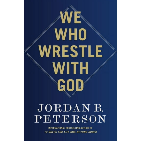 We Who Wrestle with God: Perceptions of the Divine (Hardcover)
