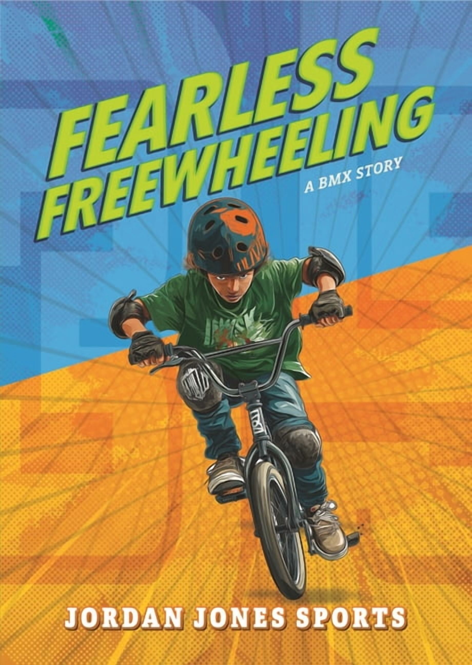 Jordan Jones Sports Set Three Fearless Freewheeling: A BMX Story, (Paperback)
