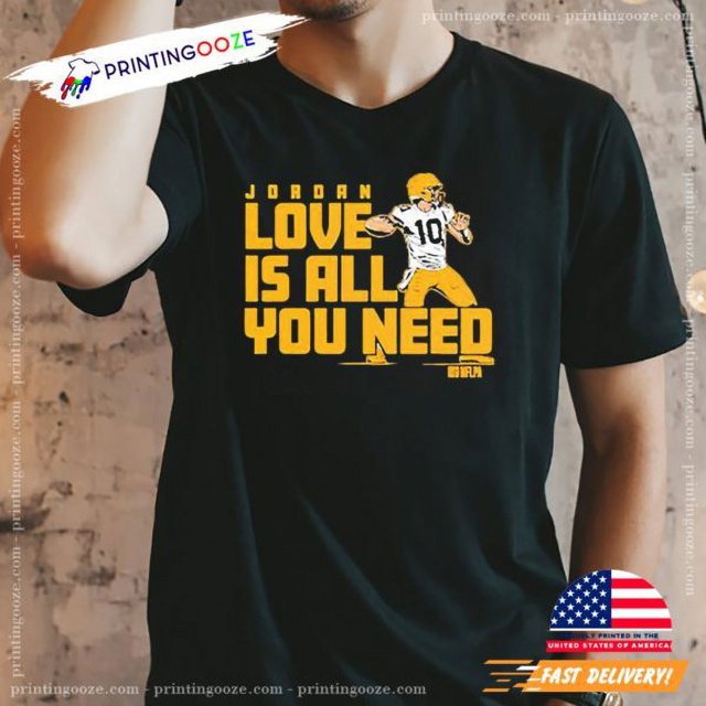 Jordan Love Is All You Need Nfl Player Tshirt