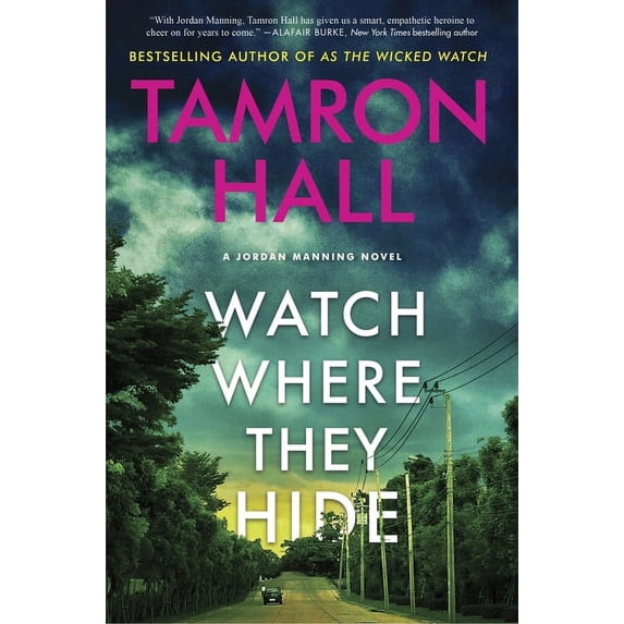 Jordan Manning Watch Where They Hide: A Jordan Manning Novel, Book 2, (Hardcover)
