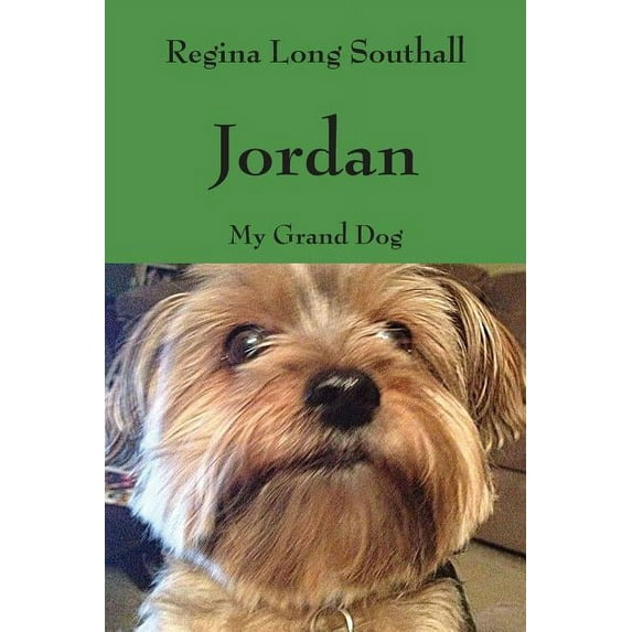 Jordan: My Grand Dog, (Paperback)