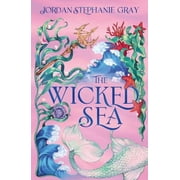 Jordan Stephanie Gray The Wicked Sea Hardcover Wicked Sea