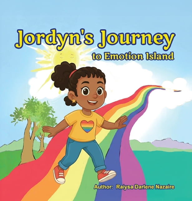 Jordyn's Journey: Adventure Awaits Jordyn's Journey to Emotion Island, Book 1, (Hardcover)