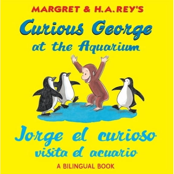 Curious George at the Aquarium/Jorge El Curioso Visita El Acuario, by H. A. Rey, (Paperback), English