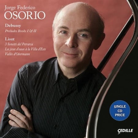 Jorge Federico Osorio - Plays Debussy & Liszt - Music & Performance - CD