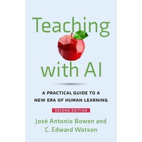 Teaching with AI: A Practical Guide to a New Era of Human Learning, (Paperback)