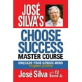 thumbnail image 1 of José Silva's Choose Success Master Course: Unleash Your Genius Mind Original Edition, (Hardcover), 1 of 1