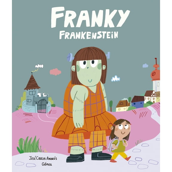 Jos Carlos Andrs Franky Frankenstein. Ediz. illustrata (Paperback)