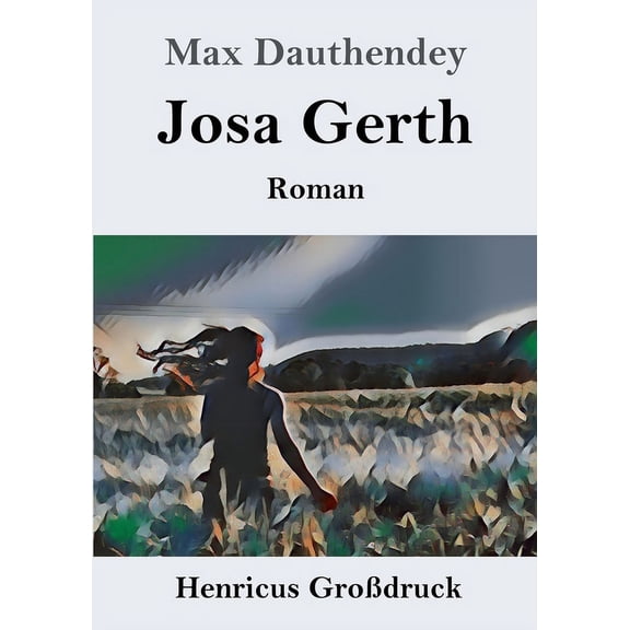 Josa Gerth Grodruck : Roman German Edition Paperback 3847825410 9783847825418 Max Dauthendey