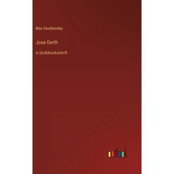 Josa Gerth : in Großdruckschrift (Hardcover)