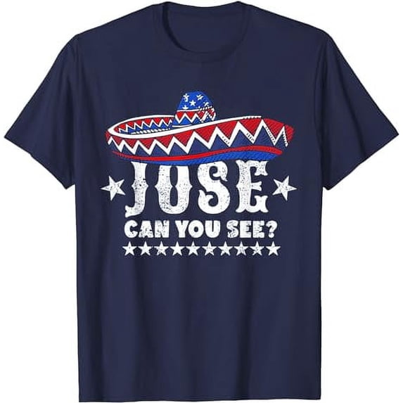 Jose Can You See 4th Of July T-Shirt