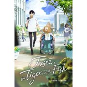 Josee, the Tiger and the Fish Light Novel, Hardcover