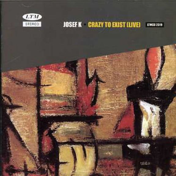 Josef K - Crazy to Exist (Live) - Rock - CD