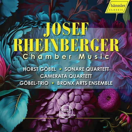 Horst Gobel - Josef Rheinberger: Chamber Music - Music & Performance - CD