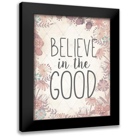 Josefina 12x14 Black Modern Framed Museum Art Print Titled - Believe In The Good