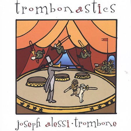 Joseph Alessi - Trombonastics - Classical - CD