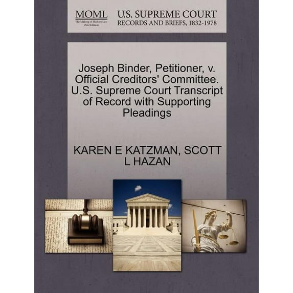 Joseph Binder, Petitioner, V. Official Creditors' Committee. U.S. Supreme Court Transcript of Record with Supporting Pleadings (Paperback)