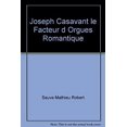 thumbnail image 1 of Pre-Owned Joseph Casavant : Le Facteur d'Orgues Romantique 9782892611274 Used, 1 of 1