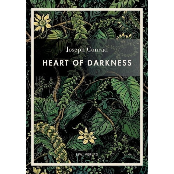Joseph Conrad: Heart of Darkness (English Edition): The legendary novella that inspired Apocalypse Now, (Paperback)