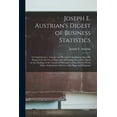 thumbnail image 1 of Joseph E. Austrian's Digest of Business Statistics; a Comprehensive, Concise and Practical Compilation, Specially Prepar, (Paperback), 1 of 1